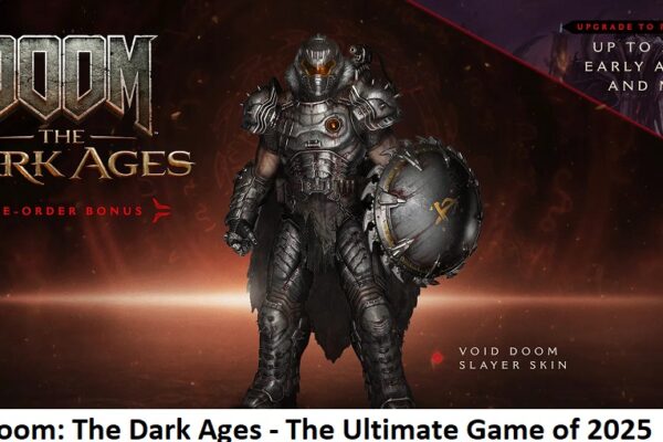 Doom The Dark Ages - The Ultimate Game of 2025