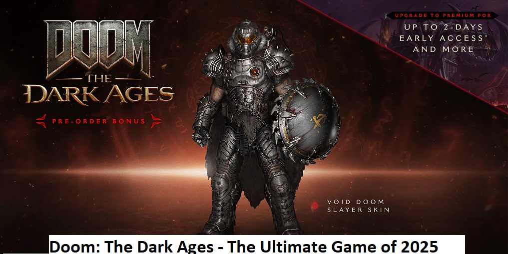 Doom The Dark Ages - The Ultimate Game of 2025